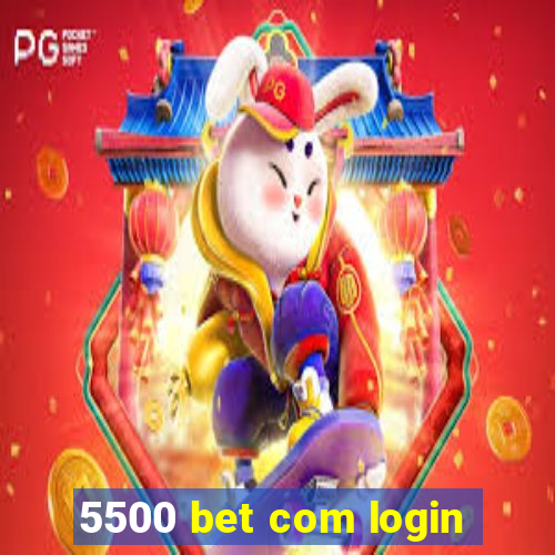 5500 bet com login